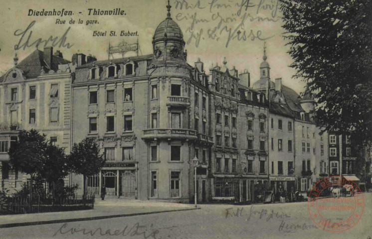 Diedenhofen = Thionville : rue de la gare : hôtel St. Hubert