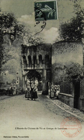 L'Entrée du Château de Vic et Groupe de Lorraines