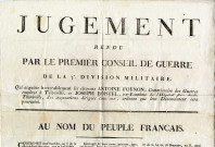 Jugement rendu par le premier Conseil de guerre de la 3e division militaire qui acquitte honorablement les citoyens Antoine Foynon, commissaire des guerres employé à Thionville, et Joseph Boistel, ex-économe de l'hôpital fixe dudit Thionville des accusations dirigées contre eux.