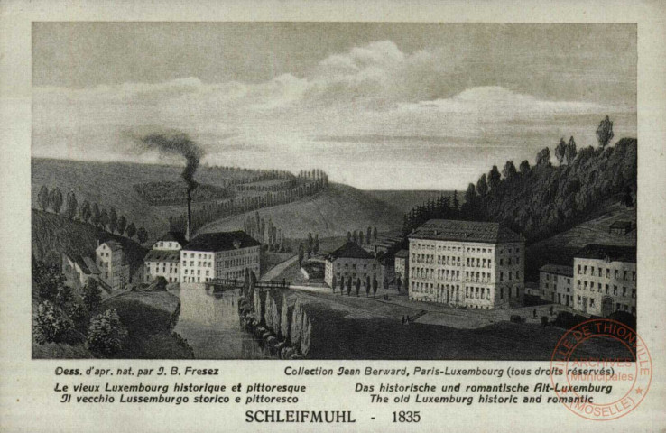 Schleifmuhl - 1835 - Le Vieux Luxembourg historique et pittoresque / Il vecchio Lussemburgo storico e pittoresco / Das historische und romantische Alt-Luxemburg / The old Luxemburg historic and romantic