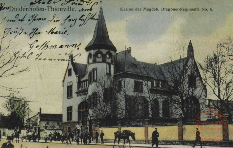 Diedenhofen = Thionville : Kasino des Magdeb : Dragoner-Régiments n°6