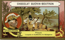 Chocolat Guérin-Boutron - Général Duchesne. Français. Conquête et pacification de Madagascar