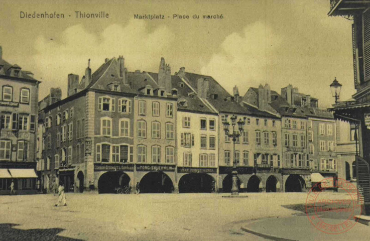Diedenhofen = Thionville : Marktplatz = Place du marché