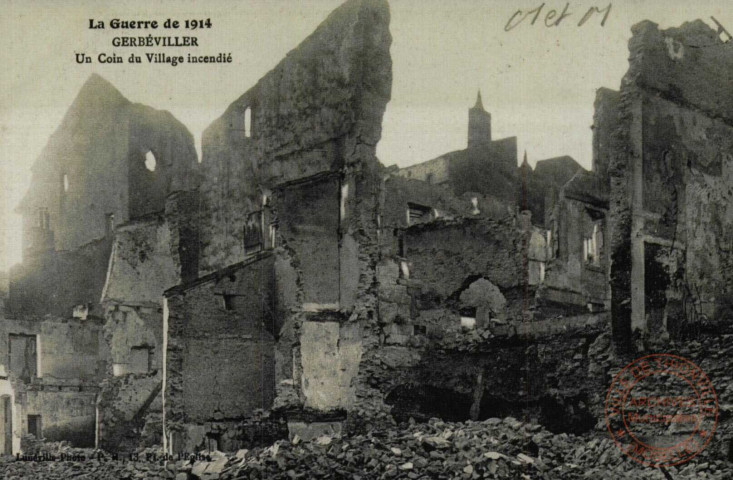 La Guerre de 1914.- GERBEVILLER.- Un Coin du Village incendié