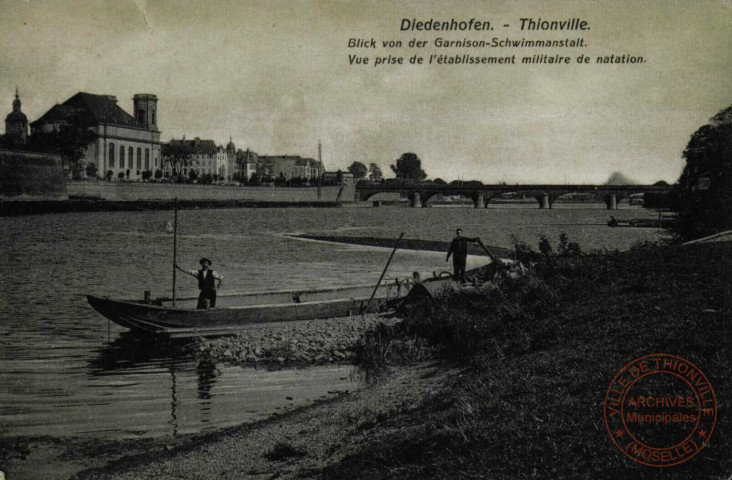 Diedenhofen : Blick von der Garnison-Schwimmanstalt / Thionville - Vue prise de l'Etablissement Militaire de Natation