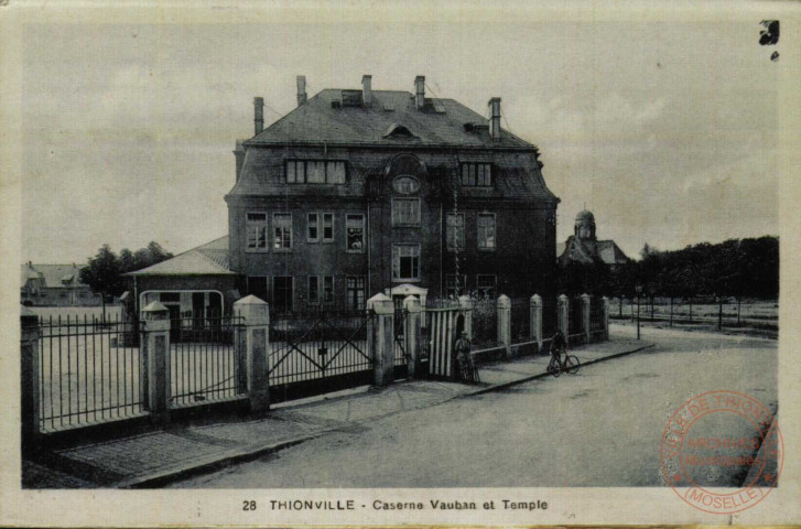 Thionville - Caserne Vauban et Temple