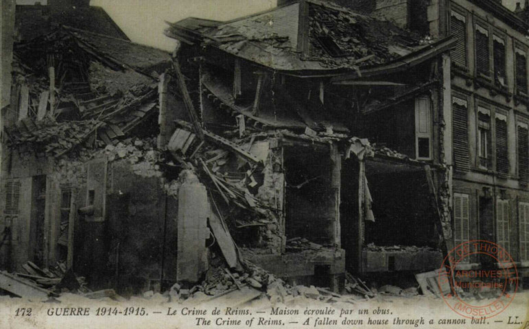 Guerre 1914-1915 - Le Crime de Reims - Maison écroulée par un obus