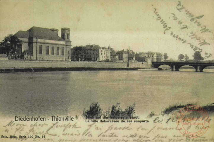 Diedenhofen = Thionville : Blick auf die freigelegte Stadt = La ville débarassée de ses remparts