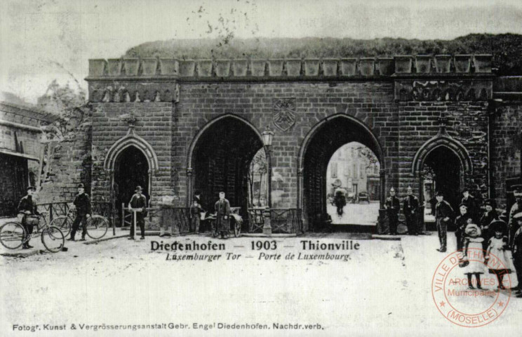 Diedenhofen - Luxemburger Tor/ 1903 / Thionville - Porte de Luxembourg - La forteresse Thionville en 1900