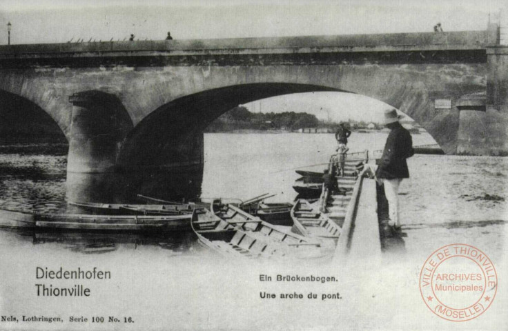 Diedenhofen - Ein Brückenbogen / Thionville - Une arche du pont - Thionville en 1902
