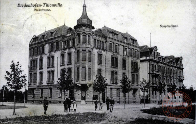 Diedenhofen - Parkstrasse - Baupzollamt / Thionville