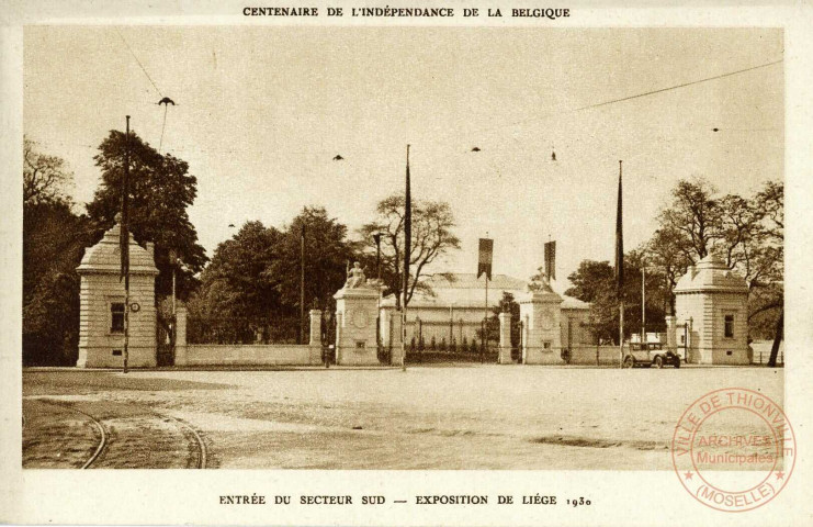Centenaire de L'Indépendance de la Belgique. Entrée du Secteur Sud. Exposition de liège 1930.