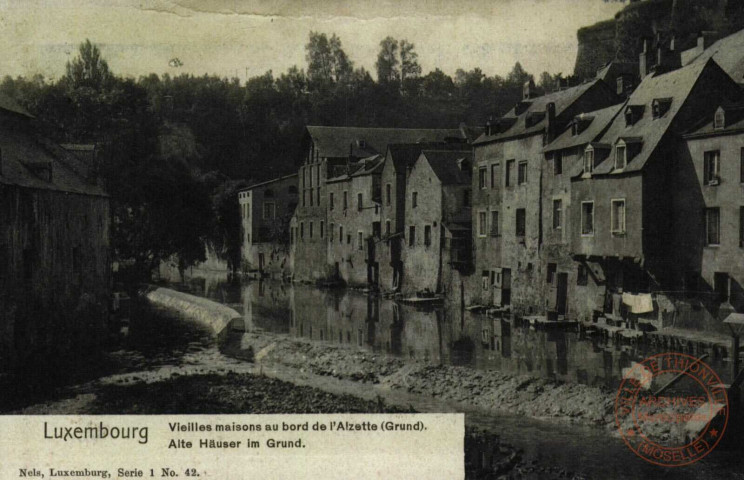 Luxembourg : Vieilles maisons au bord de l'Alzette (Grund). = Alte Häuser im Grund