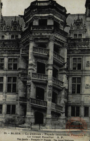 BLOIS / Le Château / Façade intérieur François Ier / Le Grand Escalier