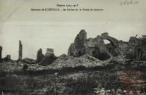Guerre 1914-1915 - Environs de LUNEVILLE - Les Ruines de la Ferme de Léomont