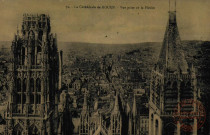 La Cathédrale de Rouen. Vue prise de la Flèche