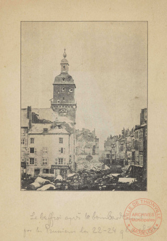Le Beffroi après les bombardements par les prussiens du 22 au 24 novembre 1870