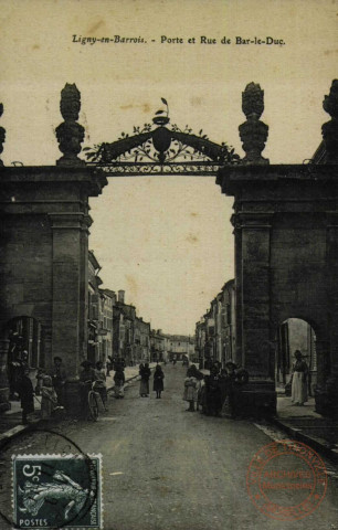 Ligny-en-Barrois : Porte et Rue de Bar-le-Duc