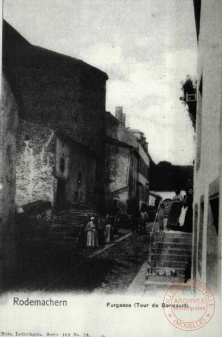 Rodemachern - Furgasse (Tour de Boncourt) / Rodemack en 1902 - La rue du Fort