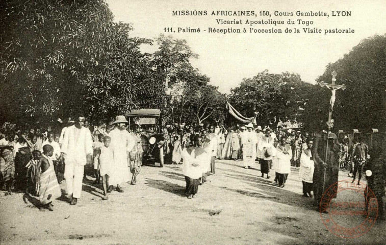 Missions Afriquaines, 150, Cours Gambette, Lyon. Vicariat Apostolique du togo. 111. Palimé- Réception à l'occasion de la Visite pastorale.