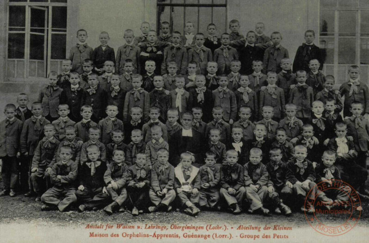 Anstalt für Waisen u. Lehrlinge, Oberginingen (Lothr.) Abteilung der kleinen / Maison des Orphelins Apprentis, Guénange (Lorr.) - Groupe des Petits