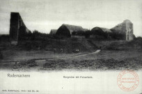 Rodemachern - Burgruine mit Pulvelturm / Rodemack en 1902 - Les ruines du château et la poudrière