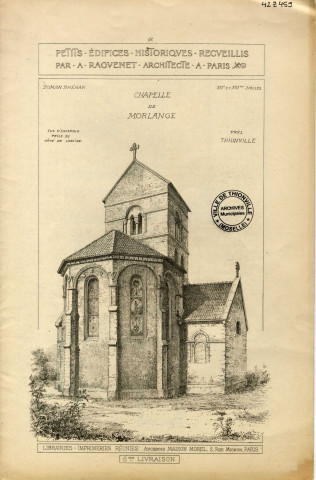 A. Raguenet, Chapelle de Morlange.- Paris : impr. réunies, 1892, p.61-72.