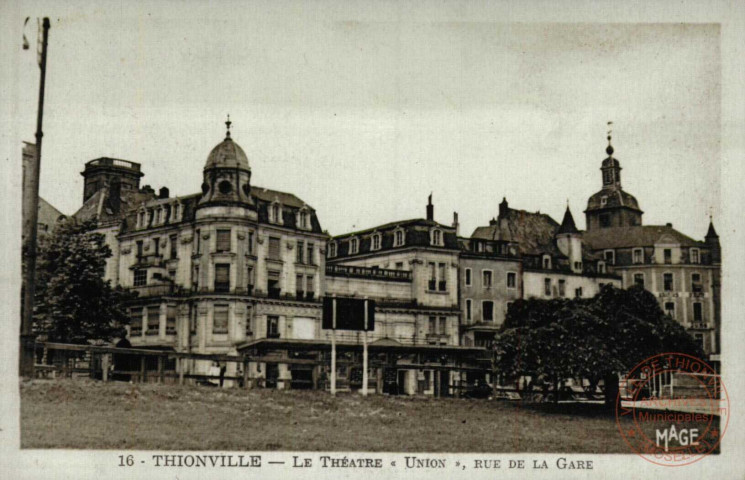 Thionville - Le Théâtre 'Union', rue de La Gare