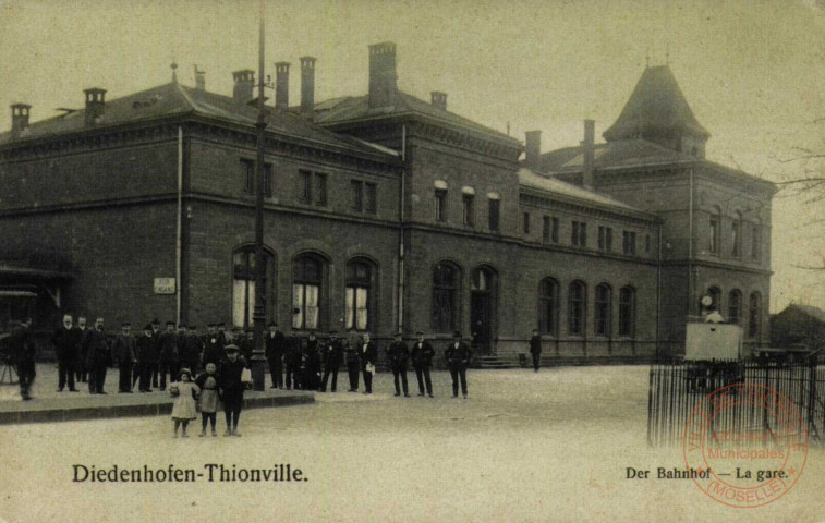 Diedenhofen - Der Bahnhof / Thionville - La gare