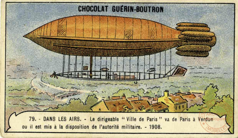 79.- Dans les airs.- Le dirigeable « Ville de Paris » va de Paris à Verdun ou il est mis à la disposition de l'autorité militaire.- 1908