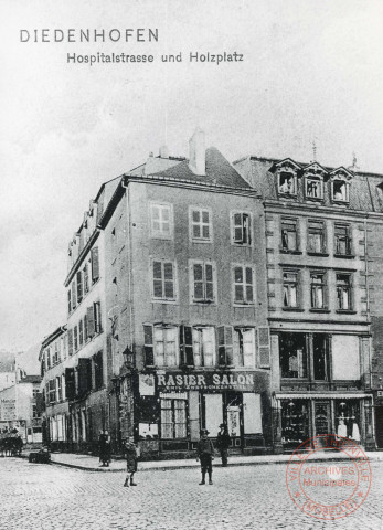 Diedenhofen, Hospitalstrasse und Holzplatz [Thionville, rue de l'Hôpital et place au Bois]