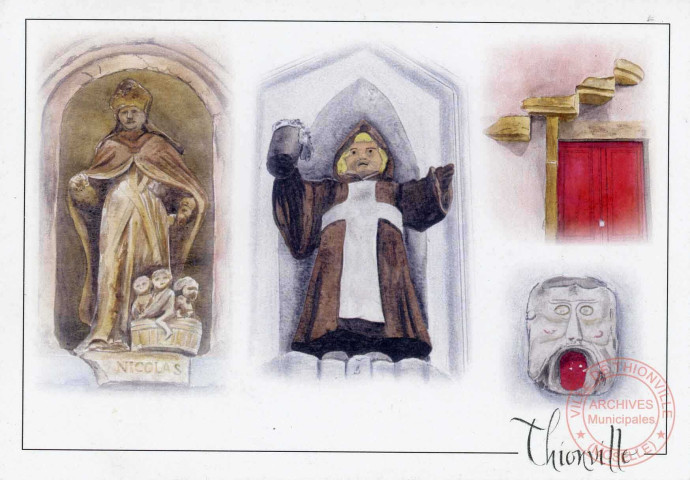 Thionville, Statuette de Saint-Nicolas, Münchner Kindl, escaliers espagnols et masque des encaveurs.