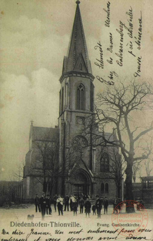 Diedenhofen = Thionville : Evang : Ganisonkirche