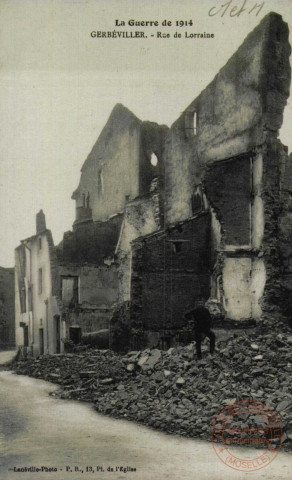 La Guerre de 1914.- GERBEVILLER. - Rue de Lorraine