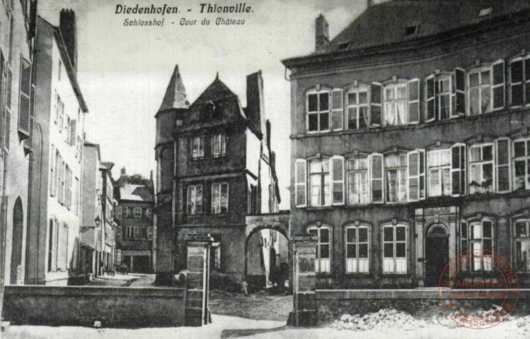 Diedenhofen - Schlosshof - Thionville - Cour du Château / Thionville en 1905
