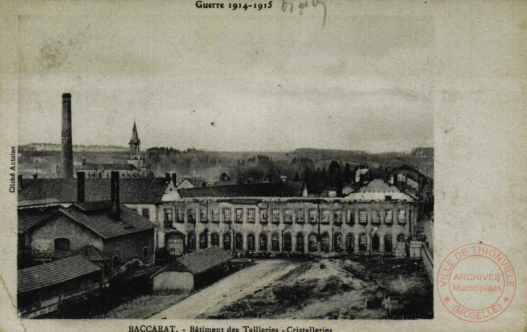 BACCARAT - Bâtiment des Tailleries - Cristalleries. - Guerre 1914-1915