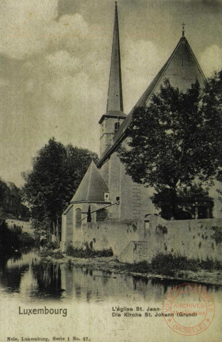 Luxembourg : L'Eglise de St-Jean = Die Kirche St-Johann (Grund)