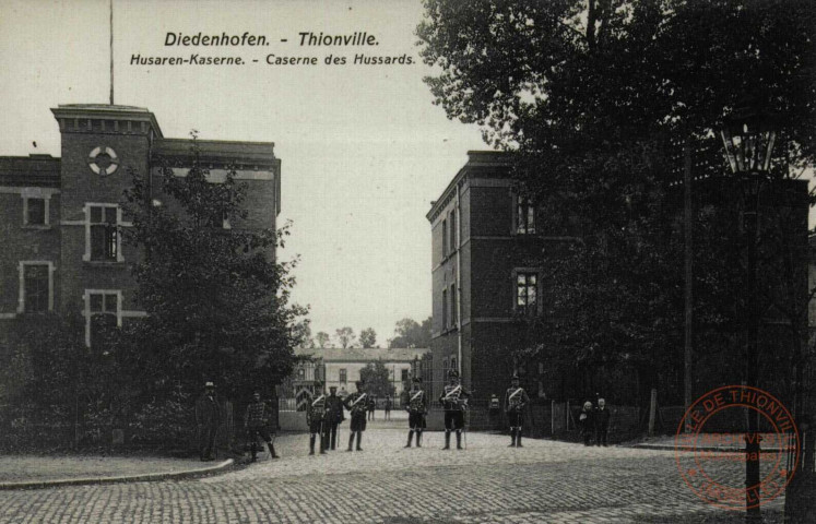 Diedenhofen - Husaren-Kaserne / Thionville - Caserne des Hussards