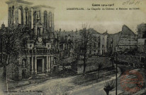 La Guerre de 1914-1915.- GERBEVILLER.- La Chapelle du Château et Maisons en ruines.