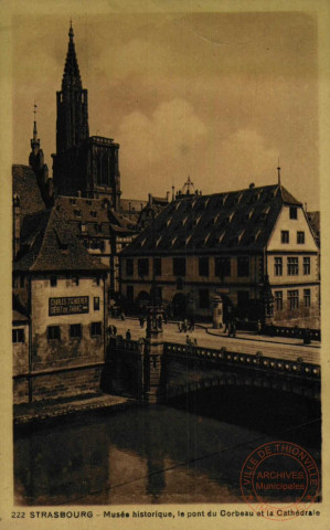 Strasbourg : Musée historique, le pont du Corbeau et la Cathédrale