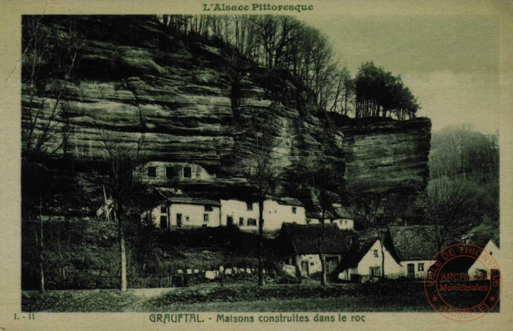 L'alsace Pittoresque : Grauftal : Maisons construites dans le roc